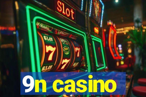 9n casino